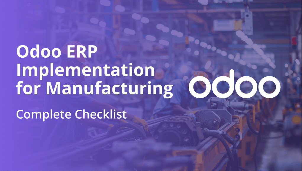 Odoo ERP implementation checklist for manufacturing companies